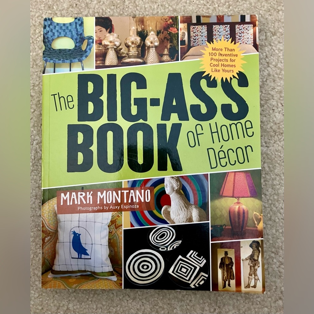 “The Big-Ass Book of Home Decor” by Mark Montano